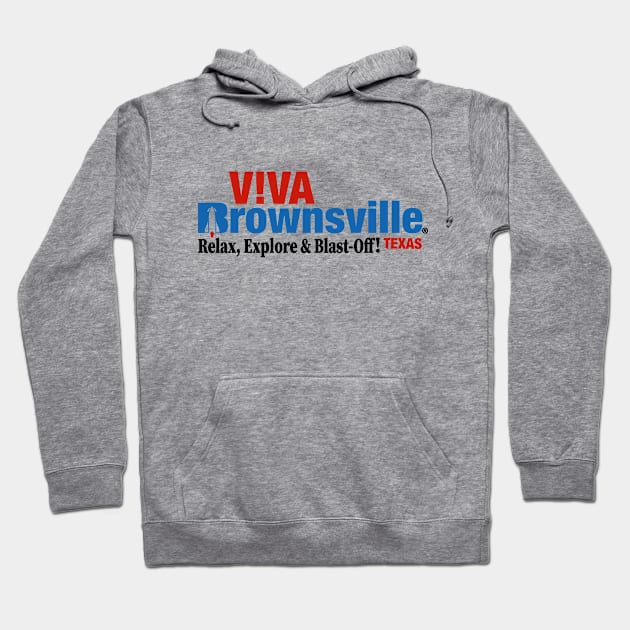 Viva Brownsville - Relax, Explore & Blast-Off! Hoodie by Viva